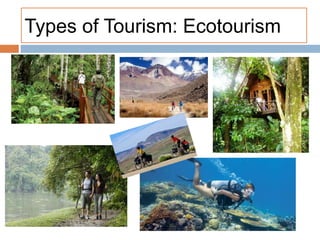 Types of Tourism: Ecotourism
 