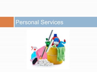 Personal Services
 