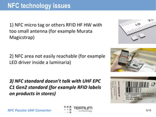 TERTIUM NFC Passive UHF Converter - smartphones read UHF label ...