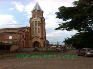 PARROQUIA NUESTRA SEÑORA DE LA CANDELARIA