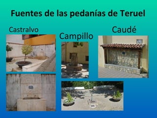Campillo Castralvo Caudé Fuentes de las pedanías de Teruel 
