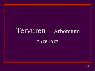 Tervuren –  Arboretum Do 05 10 07 HH 