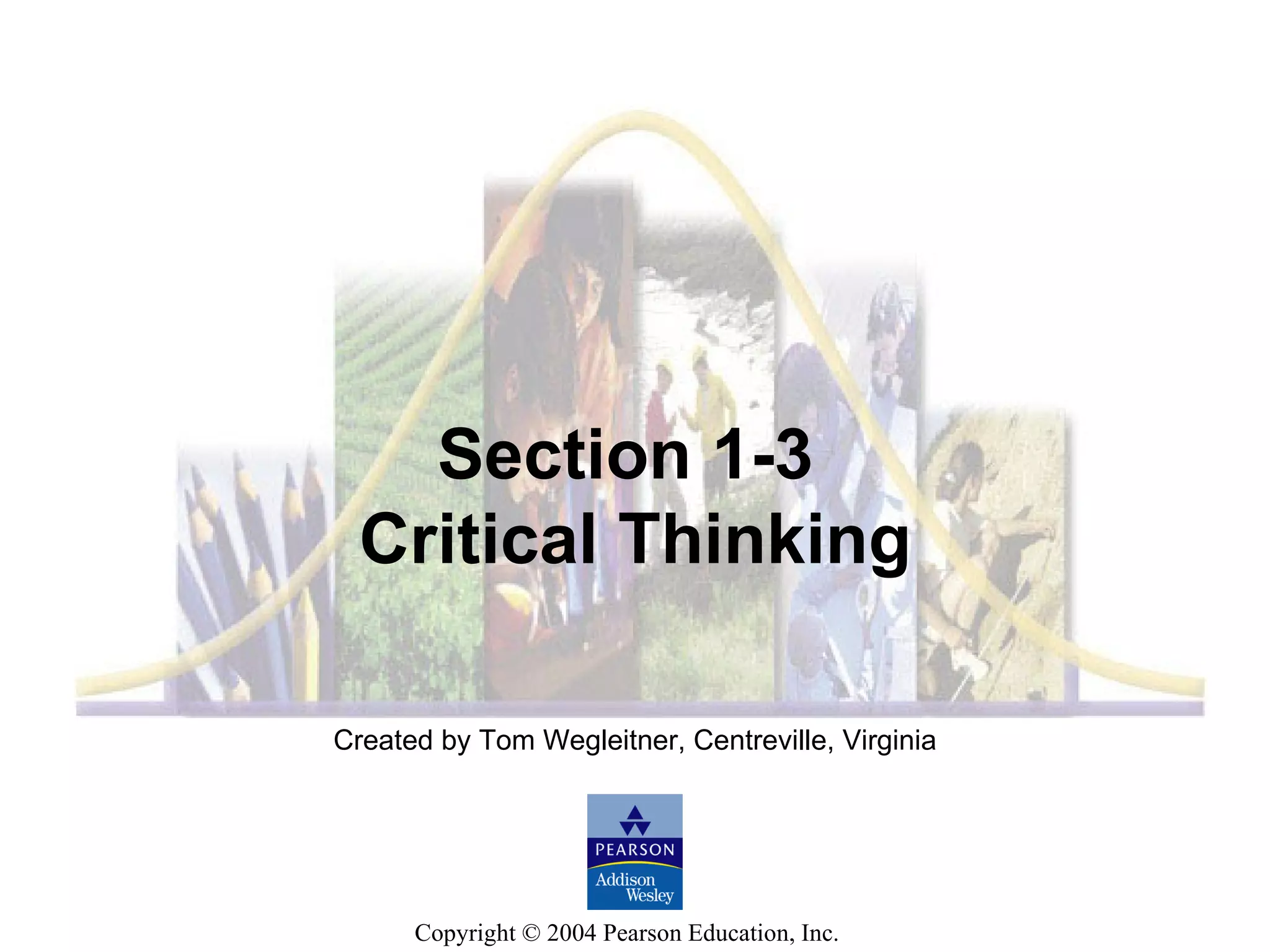 Created by Tom Wegleitner, Centreville, Virginia Section 1-3  Critical Thinking 
