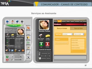 Serviços ao Assinante COMUNICADOR – CANAIS DE CONTEÚDO 