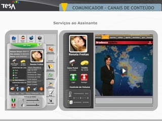 Serviços ao Assinante COMUNICADOR – CANAIS DE CONTEÚDO 