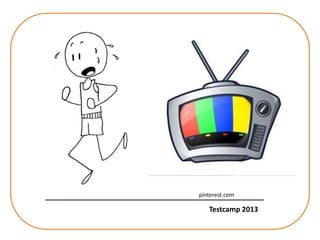 pinterest.com

Testcamp 2013

 