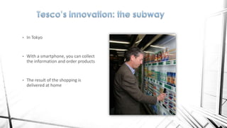 •

In Tokyo

•

With a smartphone, you can collect
the information and order products

•

The result of the shopping is
delivered at home

 
