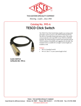 THE EASTERN SPECIALTY COMPANY
Metering. Leader... Since 1904
TESCO - THE EASTERN SPECIALTY COMPANY
Canal Street & Jefferson Avenue · Bristol, PA 19007 · Phone: 800-762-8211 · 215-785-2338 · Fax: 215-781-0508
www.tesco-advent.com
Catalog No. 621
TESCO Field Test Kit
TESCO’s Catalog No. 621, light-weight, 50 Amp Field Meter Test
Kit with Power Factor, has been designed to reduce the weight of
field test equipment to the lowest possible limit. The carrying case is
fabricated from durable powder coated aluminum. The total weight
of the meter test kit including leads, and digital reference standard
is only 25 lbs. The Test Kit also incorporates ample storage space for
the cable set.
A 120/240/277/480 voltage change switch is provided with an “OFF”
position in order that the load can be de-energized without the
necessity of breaking connections when it is desired to make adjust-
ments to the meter under test. The various load values are changed
by manipulation of a durable rotary switch. No connections need to
be changed. The unit provides a 5, 15 and 50 amp current source at
full load and a 0.5, 1.5 and 5 amp current source on the light load
setting. Power factor can be easily switched between 50% and 100%
via a simple, durable toggle switch.
The artificial load and standard are permanently connected and the
internal connections of the load are such that the movement of the
load selector switch automatically places the proper standard coil in
the test circuit. The Catalog 621 is designed for testing meters with
an open link. For closed link meter testing, please contact us to learn
about our Catalog 630 Light Weight Closed Link Meter Test Kit.
Specifications
•	 Dimensions: 13.5” x 9.25” x 13.5” (W x D x H)
•	 Weight: 25 lbs.
•	 Voltages: 120, 240, 277, 480
•	 Current Range: Amperes
•	 Full Load: 5, 15, 50
•	 Light Load: .5, 1.5, 5
•	 Power Factor: 50%, 100%
•	 Standard: Radian
FIELD TEST KIT
CATALOG NO. 621
Accessories
•	 Click Switch, Catalog No. 995-A
•	 Make-to-Order Cable Sets
•	 Field Bag, Catalog No. 1048
•	 Test Plug, Catalog No. 1077
•	 Test Switch Protectors, Catalog No. 6441 &
6441-C
•	 Test Switch Isolator, Catalog No. 1076
•	 Load to Line Jumpers, Catalog No. 200
 