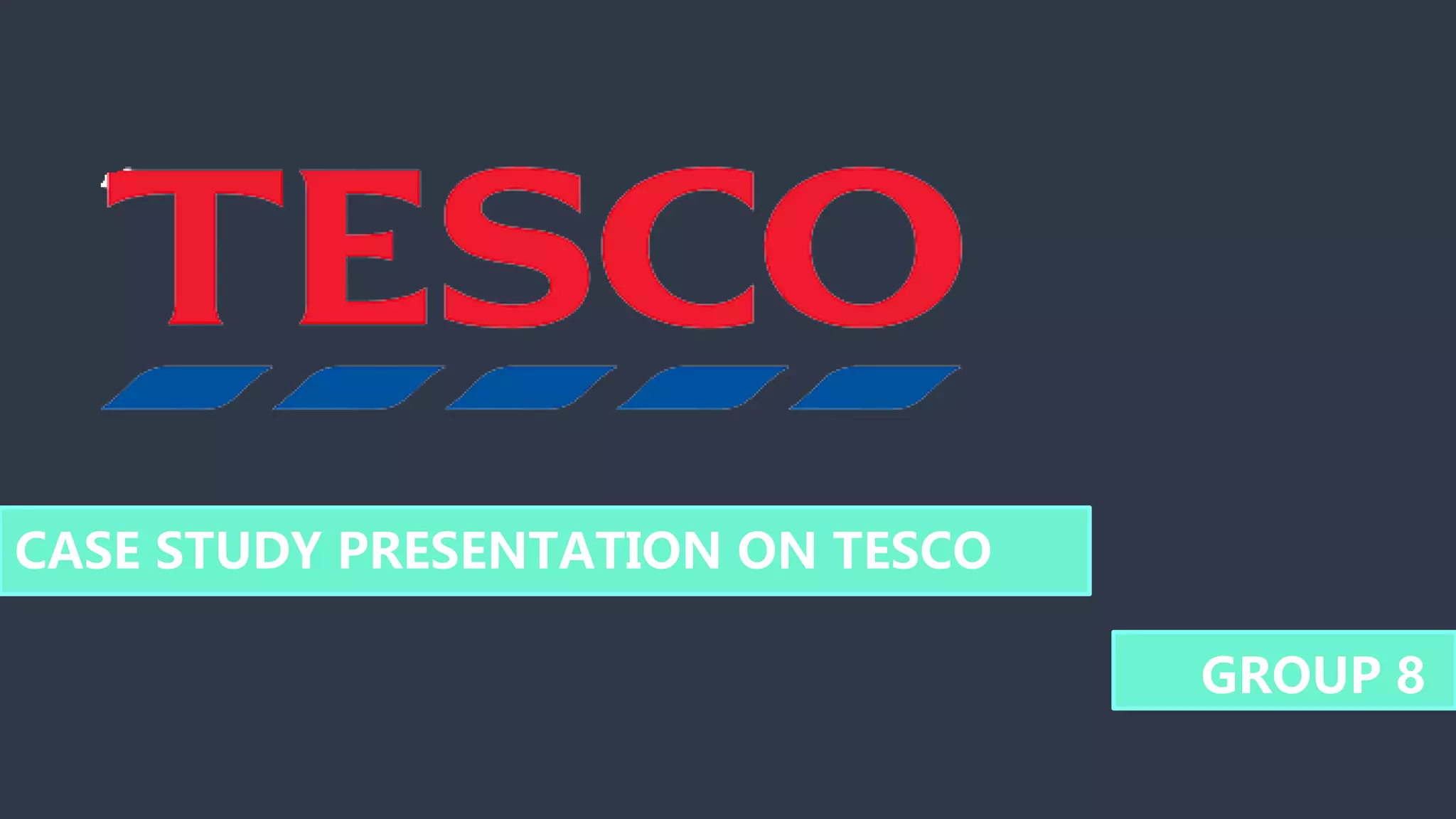 Tesco Case Study- Presentation- Marketing Management- MBA | PPTX