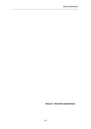 ĞƐĞŶŚŽƐ ƐƉŽŶƚąŶĞŽƐ




  ŶĞǆŽ Ϯ ʹ ĞƐĞŶŚŽƐ ƐƉŽŶƚąŶĞŽƐ




ϭϳϯ
 