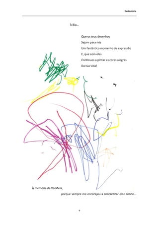 ĞĚŝĐĂƚſƌŝĂ




                        ŝĂ͙


                                 YƵĞ ŽƐ ƚĞƵƐ ĚĞƐĞŶŚŽƐ
                                 ^ĞũĂŵ ƉĂƌĂ ŶſƐ
                                 hŵ ĨĂŶƚĄƐƚŝĐŽ ŵŽŵĞŶƚŽ ĚĞ ĞǆƉƌĞƐƐĆŽ
                                 ͕ ƋƵĞ ĐŽŵ ĞůĞƐ
                                 ŽŶƚŝŶƵĞƐ Ă ƉŝŶƚĂƌ ĂƐ ĐŽƌĞƐ ĂůĞŐƌĞƐ
                                 Ă ƚƵĂ ǀŝĚĂ͊




ŵĞŵſƌŝĂ ĚĂ sſ DĞůĂ͕
                 ƉŽƌƋƵĞ ƐĞŵƉƌĞ ŵĞ ĞŶĐŽƌĂũŽƵ Ă ĐŽŶĐƌĞƚŝǌĂƌ ĞƐƚĞ ƐŽŶŚŽ͙




                             ǀ
 