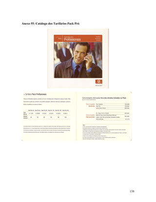 Anexo 55: Catálogo dos Tarifários Pack Pró

138

 