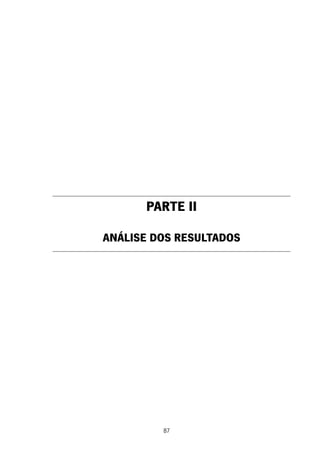 87
PARTE II
ANÁLISE DOS RESULTADOS
 