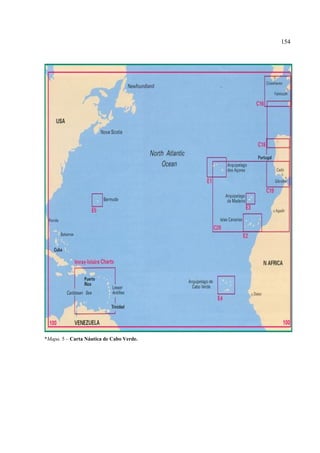 154




*Mapa. 5 – Carta Náutica de Cabo Verde.
 
