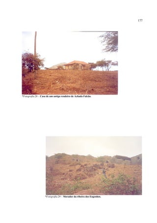 177




*Fotografia.28 – Casa de um antigo rendeiro de Achada Falcão.




                    *Fotografia.29 – Morador da ribeira dos Engenhos.
 