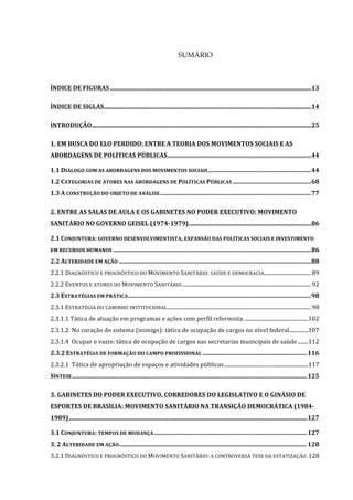 SUMÁRIO

!"#$%&'#&'($)*+,-'.....................................................................................................................................' 0!
/
!"#$%&'#&'-$)1,-'.........................................................................................................................................' 2!
/
$"3+4#*564'.................................................................................................................................................' 8!
7
/.'&9':*-%,'#4'&14';&+#$#4<'&"3+&','3&4+$,'#4-'94=$9&"34-'-4%$,$-'&',-'
,:4+#,)&"-'#&';41!3$%,-';>:1$%,-'...............................................................................................' 2!
2
/./'#$?14)4'%49',-',:4+#,)&"-'#4-'94=$9&"34-'-4%$,$-'....................................................................' 2!
2
/.7'%,3&)4+$,-'#&',34+&-'",-',:4+#,)&"-'#&';41!3$%,-';>:1$%,-'....................................................' A!
@
/.0','%4"-3+*564'#4'4:B&34'#&',"?1$-&'....................................................................................................' C!
C
7.'&"3+&',-'-,1,-'#&',*1,'&'4-'),:$"&3&-'"4';4#&+'&D&%*3$=4<'94=$9&"34'
-,"$3?+$4'"4')4=&+"4')&$-&1'E/FC2G/FCFH'.................................................................................' @!
A
7./'%4"B*"3*+,<')4=&+"4'#&-&"=41=$9&"3$-3,I'&D;,"-64'#,-';41!3$%,-'-4%$,$-'&'$"=&-3$9&"34'
&9'+&%*+-4-'J*9,"4-'...................................................................................................................................' @!
A

7.7',13&+$#,#&'&9',564'...............................................................................................................................' A!
A
"#"#$!%&'()*+,&-.!/!01.()*+,&-.!%.!2.3&2/),.!+')&,41&.5!+'6%/!/!%/2.-1'-&'!##################################!78!
#
"#"#"!/3/),.+!/!',.1/+!%.!2.3&2/),.!+')&,41&.!################################################################################################!8"!
7.0'&-3+,3K)$,-'&9';+?3$%,'.........................................................................................................................' A!
F
"#9#$!/+,1',:(&'!%.!-'2&);.!&)+,&,<-&.)'=!###########################################################################################################!87!
"#9#$#$!,>?@AB!CD!B?EBFGH!DI!JKHLKBIBM!D!BFNDM!AHI!JDKO@P!KDOHKI@M?B!################################################! Q"!
$
"#9#$#"!!)H!AHKBFGH!CH!M@M?DIB!R@S@I@LHT5!?>?@AB!CD!HAEJBFGH!CD!ABKLHM!SH!SUVDP!ODCDKBP!##############! QW!
$
"#9#$#X!!.AEJBK!H!VBY@H5!?>?@AB!CD!HAEJBFGH!CD!ABKLHM!SBM!MDAKD?BK@BM!IES@A@JB@M!CD!MBZCD!########! $"!
$
7.0.7'&-3+,3K)$,'#&'(4+9,564'#4'%,9;4';+4($--$4",1'.....................................................................'//@!
"#9#"#$!!,>?@AB!CD!BJKHJK@BFGH!CD!DMJBFHM!D!B?@V@CBCDM!JZ[P@ABM!###############################################################! $W!
$
-!"3&-&'...........................................................................................................................................................'/78!
0.'),:$"&3&-'#4';4#&+'&D&%*3$=4I'%4+++&-'#4'1&)$-1,3$=4'&'4')$"?-$4'#&'
&-;4+3&-'#&':+,-!1$,<'94=$9&"34'-,"$3?+$4'",'3+,"-$564'#&94%+?3$%,'E/FA2G
/FAFH'.............................................................................................................................................................'/7C!
0./'%4"B*"3*+,<'3&9;4-'#&'9*#,"5,'.....................................................................................................'/7C!
0.'7',13&+$#,#&'&9',564'............................................................................................................................'/7A!
9#"#$!%&'()*+,&-.!/!01.()*+,&-.!%.!2.3&2/),.!+')&,41&.5!'!-.),1.3/1+'!,/+/!%'!/+,',&']^.!#! "7!
$

 