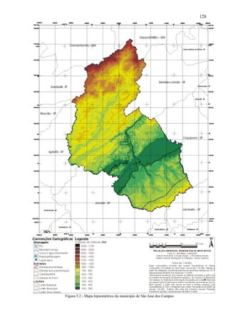 128




Figura 5.2 - Mapa hipsométrico do município de São José dos Campos
 