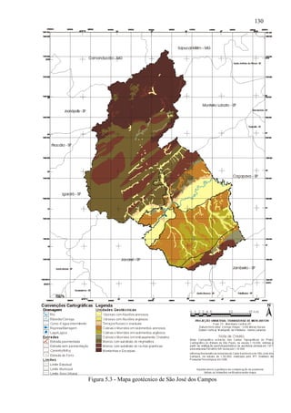 130




Figura 5.3 - Mapa geotécnico de São José dos Campos
 