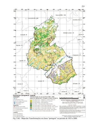 255




Fig. 5.60 – Mapa das Transformações na classe “pastagem” no período de 1953 a 2000.
 