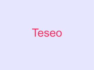 Teseo
 
