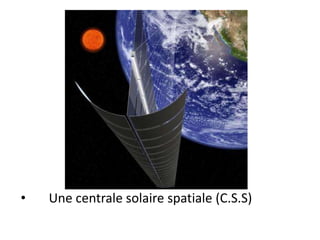 Une centrale solaire spatiale (C.S.S)
