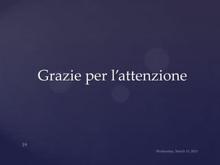 Grazie per l’attenzione
 