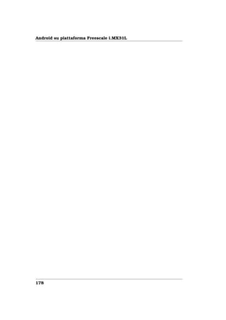 Android su piattaforma Freescale i.MX31L




178
 