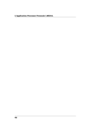 L’Application Processor Freescale i.MX31L




62
 