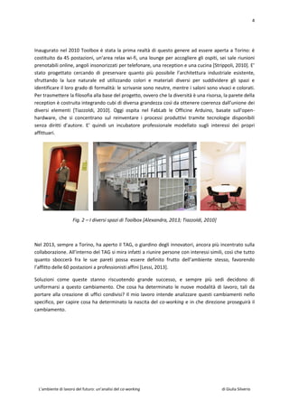 4

Inaugurato nel 2010 Toolbox è stata la prima realtà di questo genere ad essere aperta a Torino: è
costituito da 45 post...