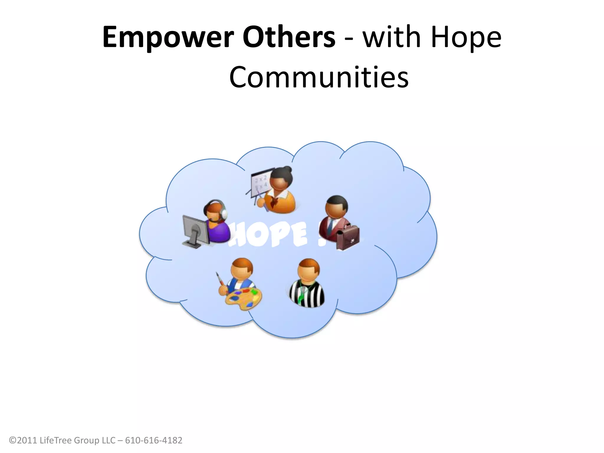 Empower Others - with Hope CommunitiesHOPE !