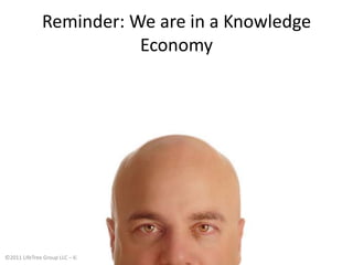 Reminder: We are in a Knowledge Economy