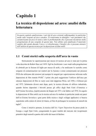 è una tecnica la deposizione di film sottili
che cade nella 
grande famiglia del PVD (

	
		). Essa consiste nella vaporiz...