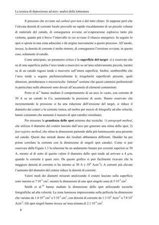 La tecnica di deposizione ad arco: analisi della letteratura 
4 $$)$5 
4 
La vaporizzazione tramite arco avviene a basse p...