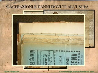 Silvia Antognazza  Università degli Studi dell'Insubria-Como LACERAZIONI E DANNI DOVUTI ALL’USURA 