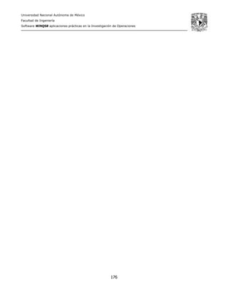 Universidad Nacional Autónoma de México
Facultad de Ingeniería
Software WINQSB aplicaciones prácticas en la Investigación de Operaciones
176
 