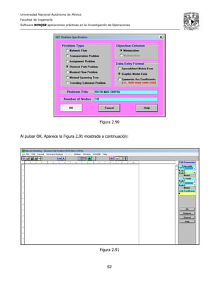 Universidad Nacional Autónoma de México
Facultad de Ingeniería
Software WINQSB aplicaciones prácticas en la Investigación de Operaciones
82
Figura 2.90
Al pulsar OK. Aparece la Figura 2.91 mostrada a continuación:
Figura 2.91
 