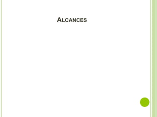 ALCANCES 
 