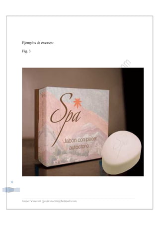 Javier Vincenti | javivincenti@hotmail.com
31
Ejemplos de envases:
Fig. 3
 