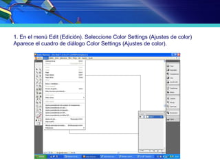 1. En el menú Edit (Edición). Seleccione Color Settings (Ajustes de color)
Aparece el cuadro de diálogo Color Settings (Ajustes de color).
 