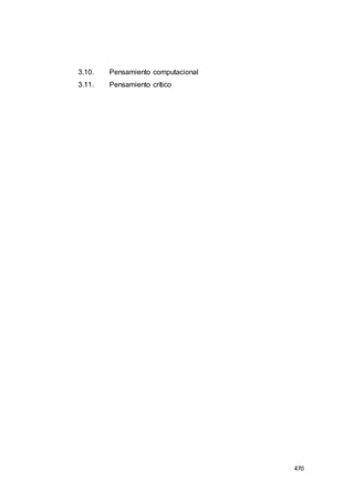 470
3.10. Pensamiento computacional
3.11. Pensamiento crítico
 