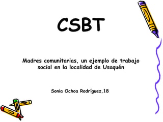 CSBT Madres comunitarias, un ejemplo de trabajo social en la localidad de Usaquén Sonia Ochoa Rodríguez,18  