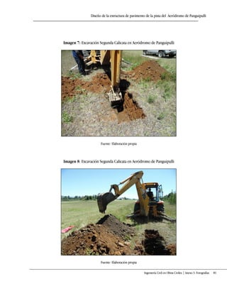 Diseño de la estructura de pavimento de la pista del Aeródromo de Panguipulli
Ingeniería Civil en Obras Civiles | Anexo 3: Fotografías 81
Imagen 7: Excavación Segunda Calicata en Aeródromo de Panguipulli
Fuente: Elaboración propia
Imagen 8: Excavación Segunda Calicata en Aeródromo de Panguipulli
Fuente: Elaboración propia
 