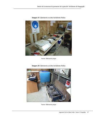 Diseño de la estructura de pavimento de la pista del Aeródromo de Panguipulli
Ingeniería Civil en Obras Civiles | Anexo 3: Fotografías 87
Imagen 19: Laboratorio en obra Aeródromo Pichoy
Fuente: Elaboración propia
Imagen 20: Laboratorio en obra Aeródromo Pichoy
Fuente: Elaboración propia
 