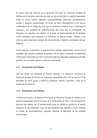 4
La mayor parte del personal de la Dirección Provincial de Educación Hispana de
Orellana no se encuentra instruido por en...