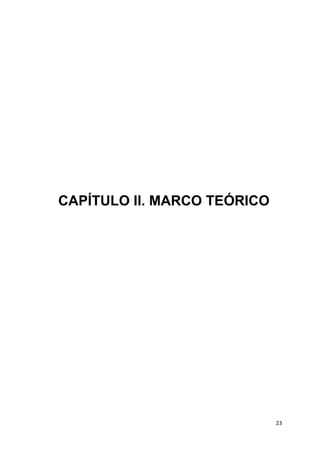23
CAPÍTULO II. MARCO TEÓRICO
 