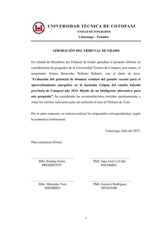 ii
UNIVERSIDAD TÉCNICA DE COTOPAXI
UNIDAD DE POSGRADOS
Latacunga – Ecuador
APROBACIÓN DEL TRIBUNAL DE GRADO
En calidad de ...