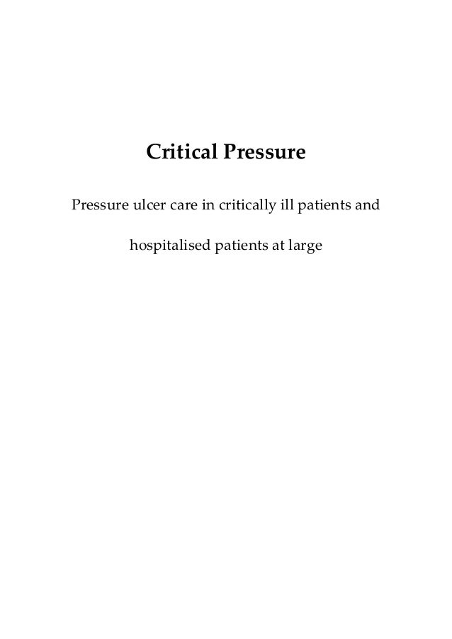 Critical Pressure Pressure Ulcer Care In Critically Ill Patients And