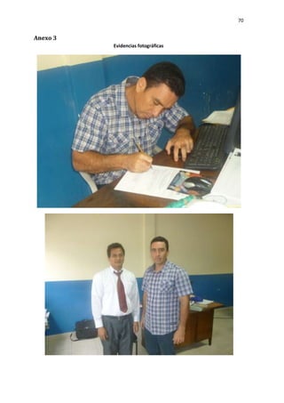 70
Anexo 3
Evidencias fotográficas
 