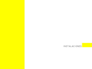 INSTALACIONES
 