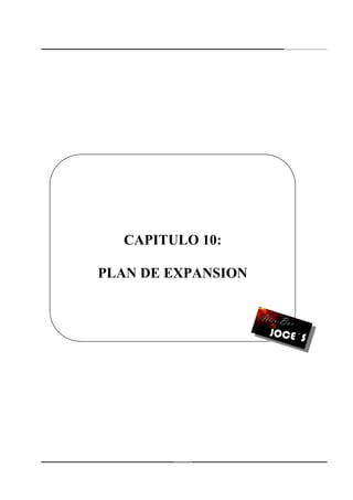 159
CAPITULO 10:
PLAN DE EXPANSION
 